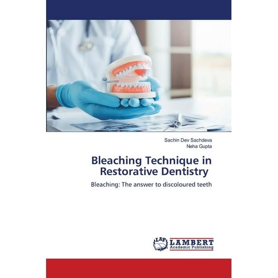 Bleaching Technique in Restorative Dentistry (Paperback)