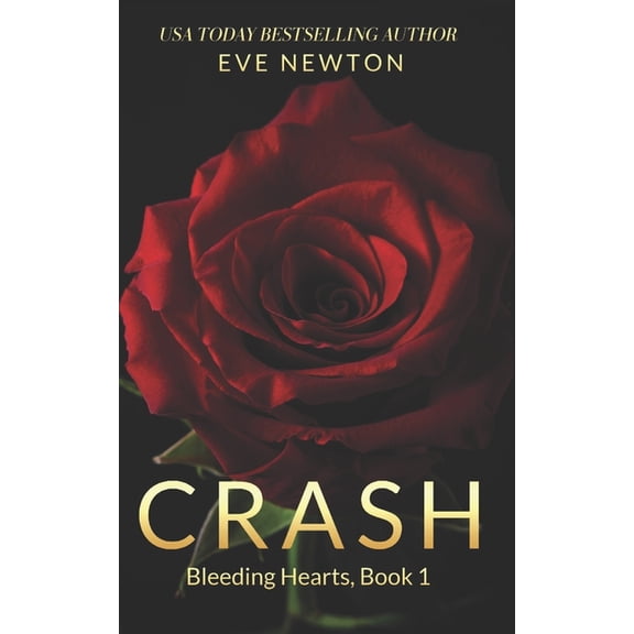 Bleeding Hearts: Crash: Bleeding Hearts, Book 1: A Dark Secret Society Contemporary Reverse Harem Romance (Paperback)