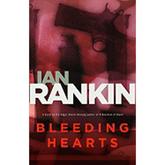 Bleeding Hearts (Hardcover) by Ian Rankin