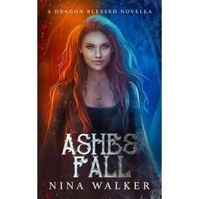 Bleeding Realms: Dragon Blessed Ashes Fall: A Dragon Blessed Novella, (Paperback)