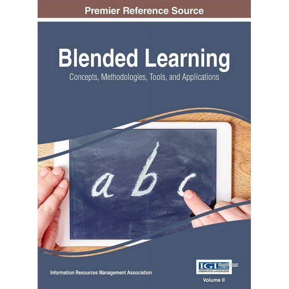 Blended Learning: Concepts, Methodologies, Tools, and Applications, VOL 2 (Hardcover)