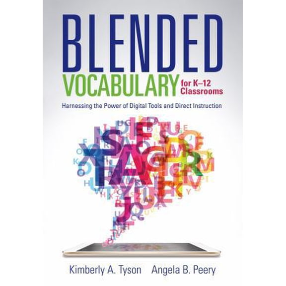 Pre-Owned Blended Vocabulary for K-12 Classrooms: Harnessing the Power of Digital Tools and Direct Instruction (Paperback) 0991374835 9780991374830
