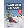 thumbnail image 1 of Pre-Owned Blender Basics and Beyond: 3d from A-nimation to G-aming Paperback, 1 of 1