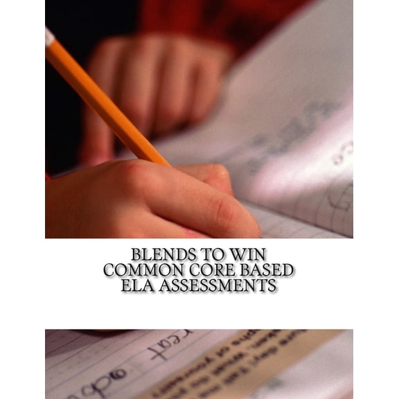 Blends to Win Blends to Win Common Core Based: ELA Assessment, (Paperback)