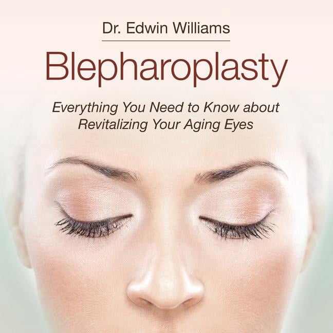 Blepharoplasty: Everything You Need to Know about Revitalizing Your ...