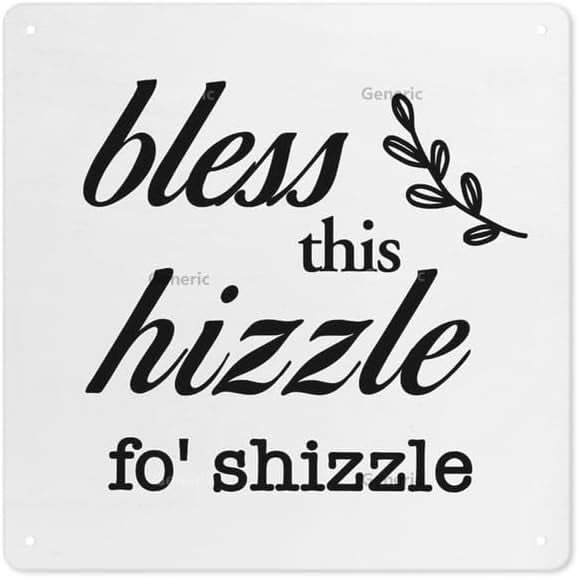 Cartello da parete con scritta Bless This Hizzle Fo Shizzle, in legno