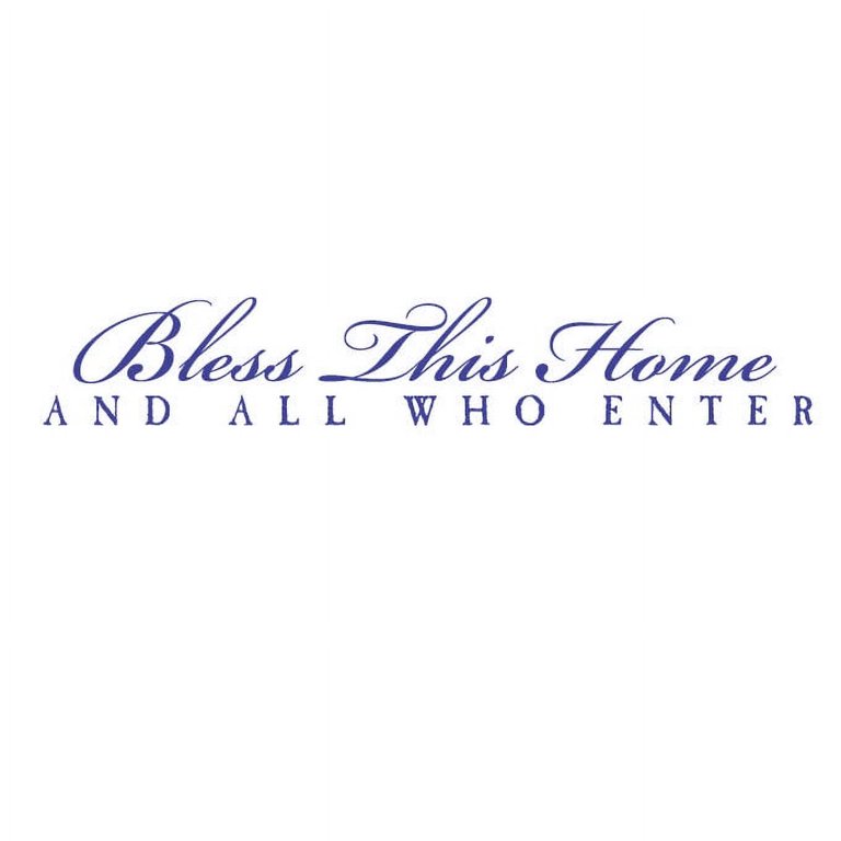Bless This Home Vinyl Wall Decal And All Who Enter