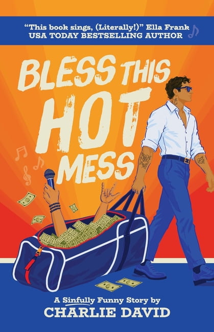 Bless This Hot Mess Bless This Hot Mess: A Sinfully Funny Story, Book 1, (Paperback)