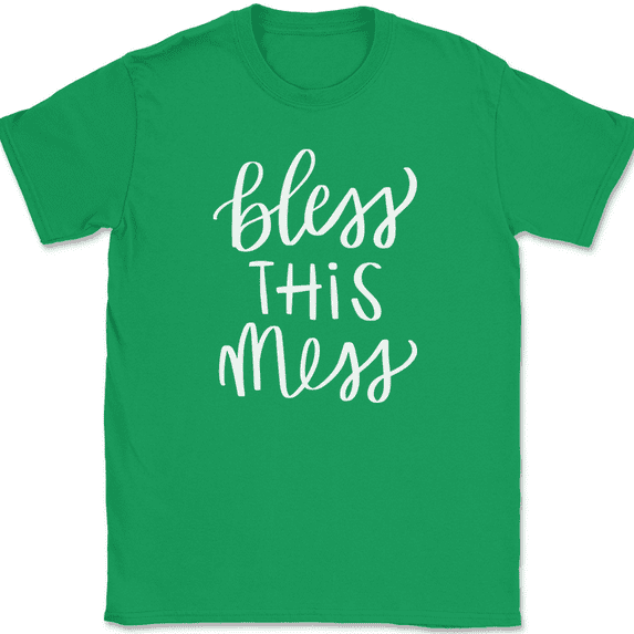 Bless This Mess T-Shirt Christian Pray Praise Worship Jesus Christ God Tee - Green, S