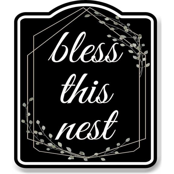 Bless This Nest Leaves Border BLACK Aluminum Composite Sign, 8.5"x10"