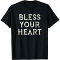Bless Your Heart Funny Southern Slang TShirt