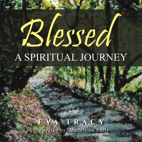 Blessed: A Spiritual Journey, (Paperback)