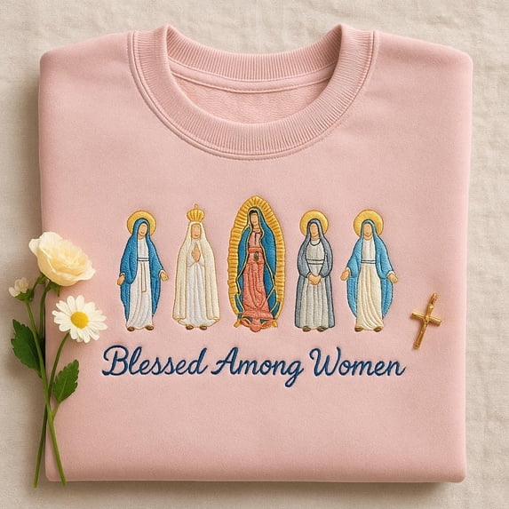 Blessed Among Women Embroidered Sweatshirt, Our Lady Virgin Mary Crewneck, Catholic Apparitions Shirt, Religious Gift for Her