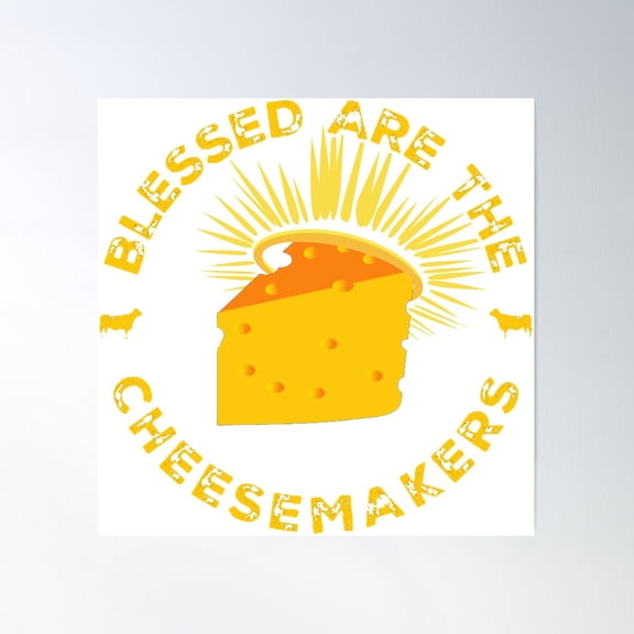 Blessed Are The Cheesemakers Poster Wall Art, Modern Wall Decor For Living Room Bedroom, 16x16 UNFRAMED