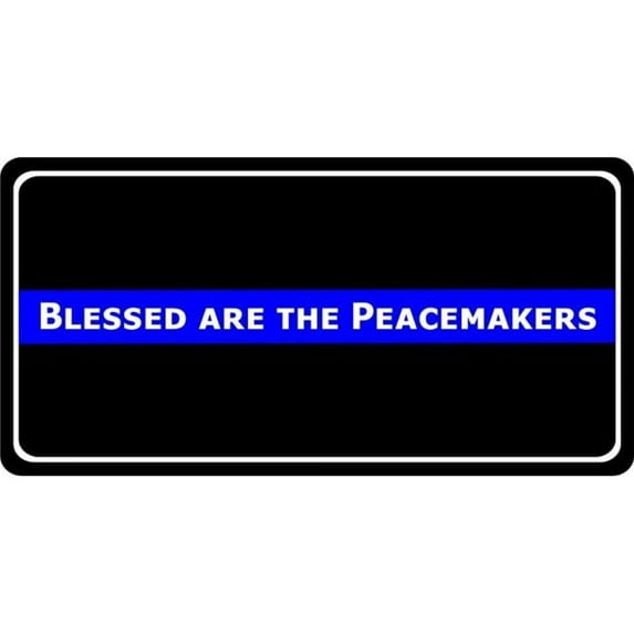 Blessed Are The Peacemakers Thin Blue Line Photo License Plate