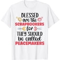 thumbnail image 1 of Blessed Are The Scrapbookers Scrapbooking Scrapbook T-Shirt, 1 of 4