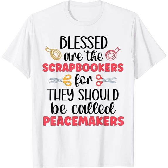 Blessed Are The Scrapbookers Scrapbooking Scrapbook T-Shirt