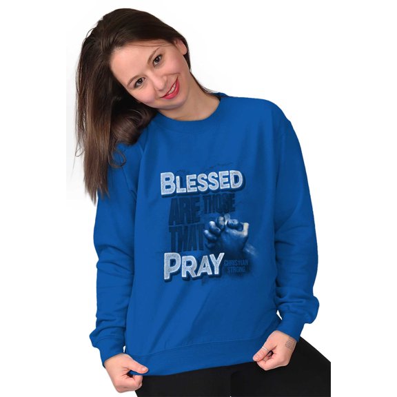 Blessed Are Those Who Pray Faith Sweatshirt for Men or Women Brisco Brands S