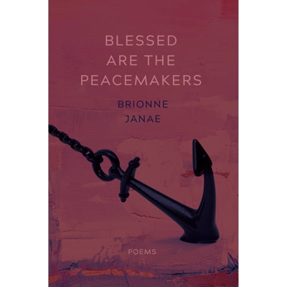 Pre-Owned Blessed Are the Peacemakers: Poems (Paperback) 0810145170 9780810145177