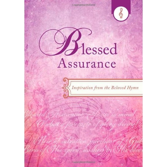 Pre-Owned Blessed Assurance : Inspiration from the Beloved Hymn (Paperback) 9781620291573