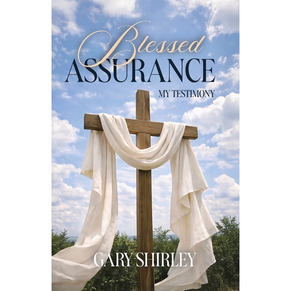 Blessed Assurance: My Testimony, (Paperback)