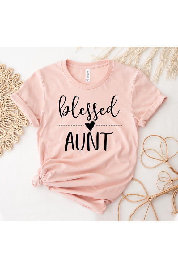 Blessed Aunt T-shirt, Aunty Shirt, Mothers Day Tee, Cool Aunt Top, Birthday, Auntie Shirts, Mama, Blessed Tee, Women's T-shirt All Size S-5Xl