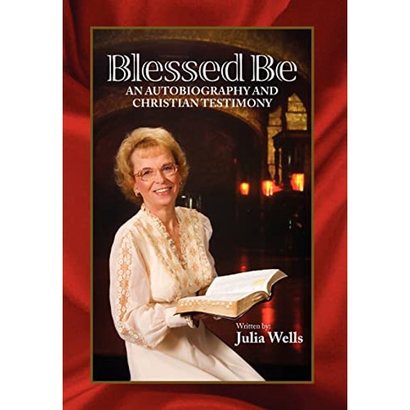 Blessed Be Hardcover 1441589198 9781441589194 Julia Wells
