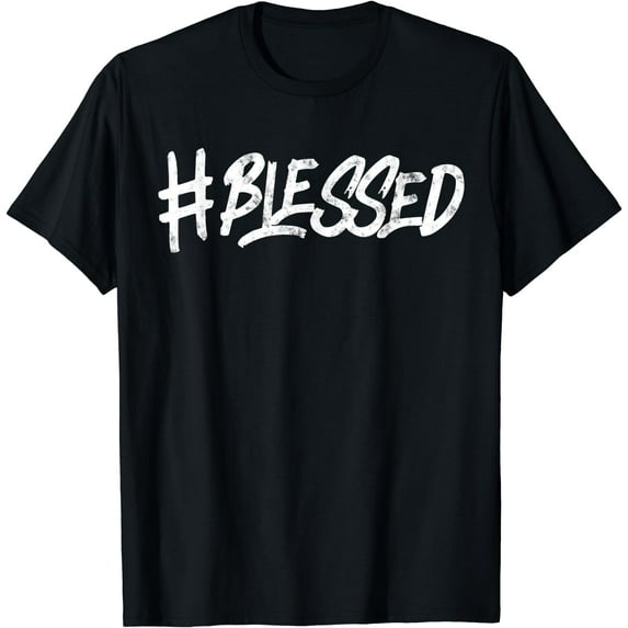 #Blessed Blessed Christian Humor Funny Hashtag T-Shirt