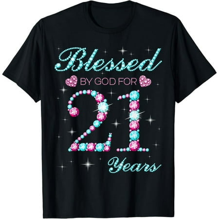Blessed By God For 21 Years Old 21St Birthday Party B-Day Unisex Men Women T-Shirt S-5Xl - Best Birthday Gifts