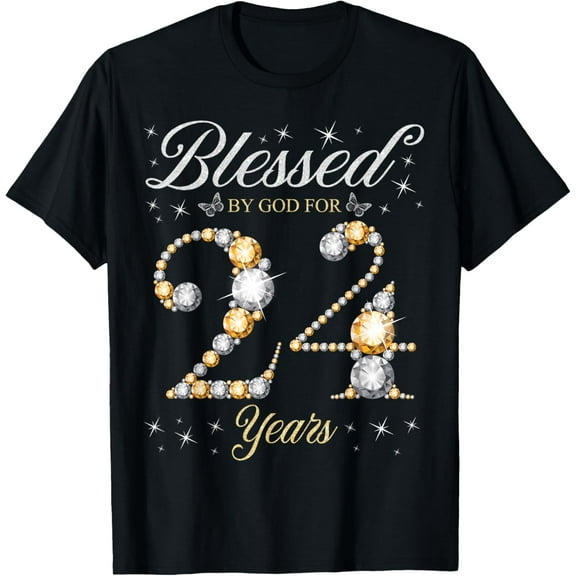 Blessed By God For 24 Years Old 24th Birthday Party T-Shirt