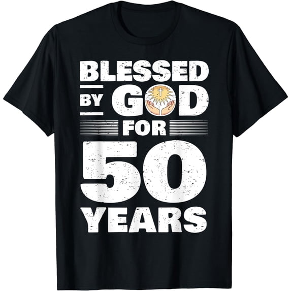 Blessed By God For 50 Years - 50th Birthday T-Shirt