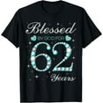 thumbnail image 1 of Blessed By God For 62 Years Old Woman 62nd Birthday T-Shirt100% cotton, 1 of 5