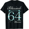 thumbnail image 1 of Blessed By God For 64 Years Old Woman 64th Birthday T-Shirt100% cotton, 1 of 5