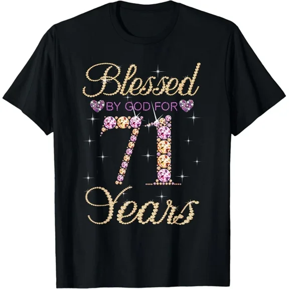 Blessed By God For 71 Years Funny 71St Birthday Women T-Shirt Unisex S-5XL Hot Trending Shirt, Vintage Birthday Gift