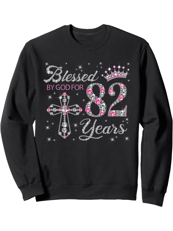 Blessed By God For 82 Years Old 82nd Birthday Gift For Women Sweatshirt
