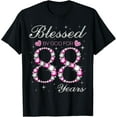 thumbnail image 1 of Blessed By God For 88 Years Old 88th Birthday Party B-day T-Shirt, 1 of 5