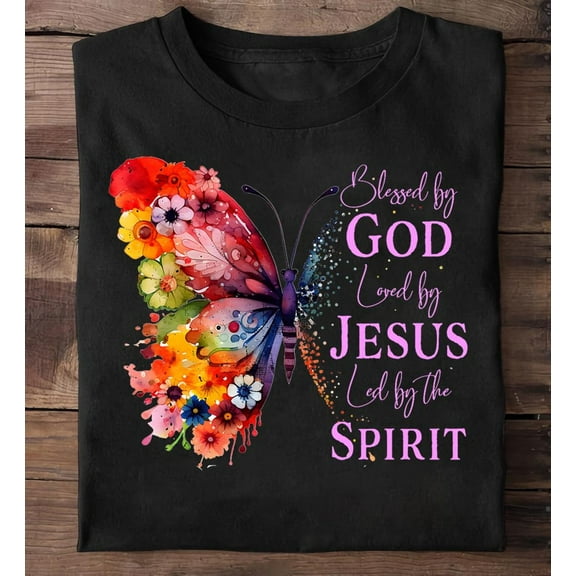 Blessed By God Loved By Butterfly God Christian T Shirt - Shirt, Christian Shirt, Lover, Religion Shirt, Faith Shirt
