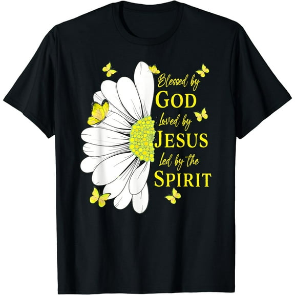 Blessed By God Loved By Jesus Loved Daisy T-Shirt