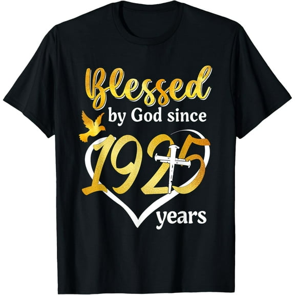 Blessed By God Since 1925 Happy 99th Birthday Anniversary T-Shirt