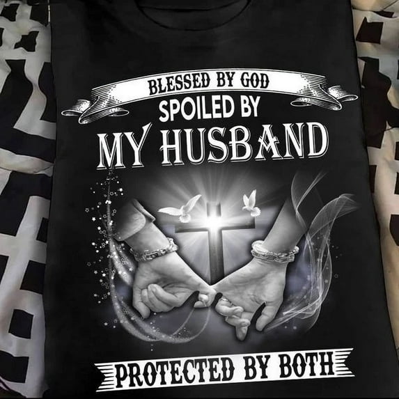 Blessed By God Spoiled By My Husband Protected By Both Jesus Cross Finger Unisex S-5XL Hot Trending Shirt, Vintage Birthday Gift