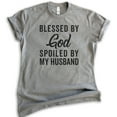 thumbnail image 1 of Blessed By God Spoiled By My Husband Shirt, Unisex Women's Shirt, Wife Shirt, Mom Shirt, Religious Shirt, Dark Heather Gray, 4X-Large, 1 of 6