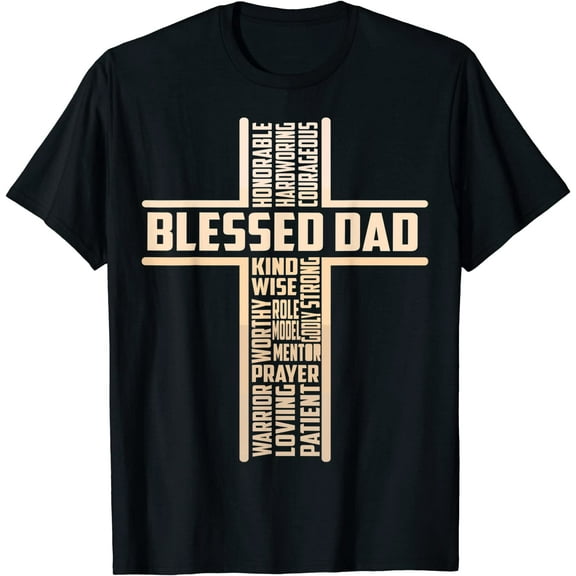 Blessed Dad Fathers Day Cross Christian Papa Pop Husband T-Shirt