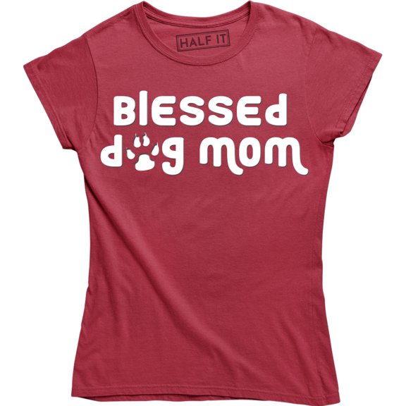 Blessed Dog Mom Funny Poppy Mother Furry Animal Friend Lover Women T-Shirt