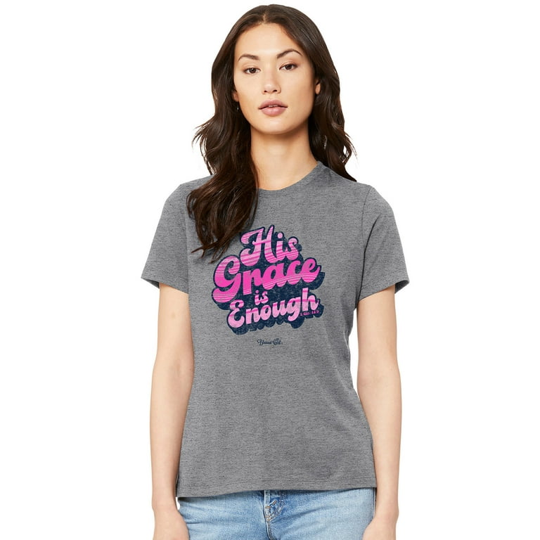 His Grace Is Sufficient Women T Shirt His Grace Is Sufficient Women T Shirt