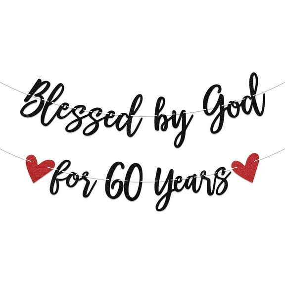 Blessed by God for 60 Years Banner - 60th Birthday Decorations, 60 Years Blessed & Loved Banner, 60th Wedding Anniversary Party Decorations Black Glitter