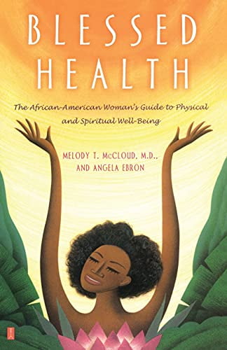 Pre-Owned Blessed Health: The African-American Woman's Guide to Physical and Spiritual Well-Being (Paperback) 0743410424 9780743410427