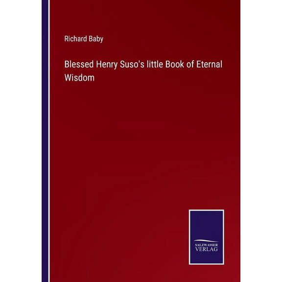 Blessed Henry Suso's little Book of Eternal Wisdom