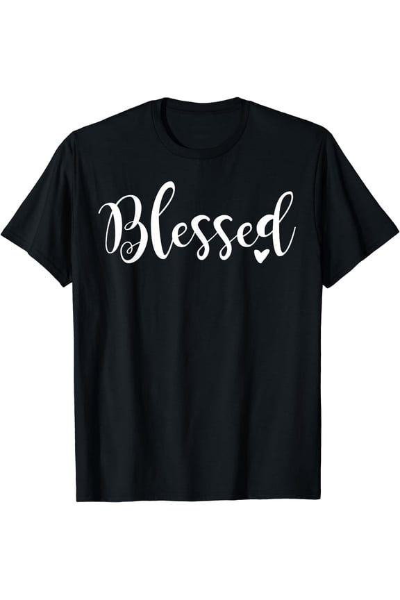 Blessed - Inspirational T-Shirt