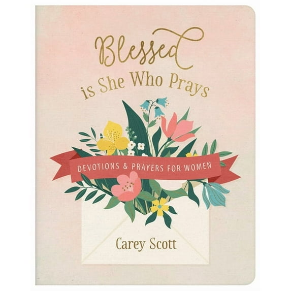 Blessed Is She Who Prays : Devotions and Prayers for Women (Paperback)