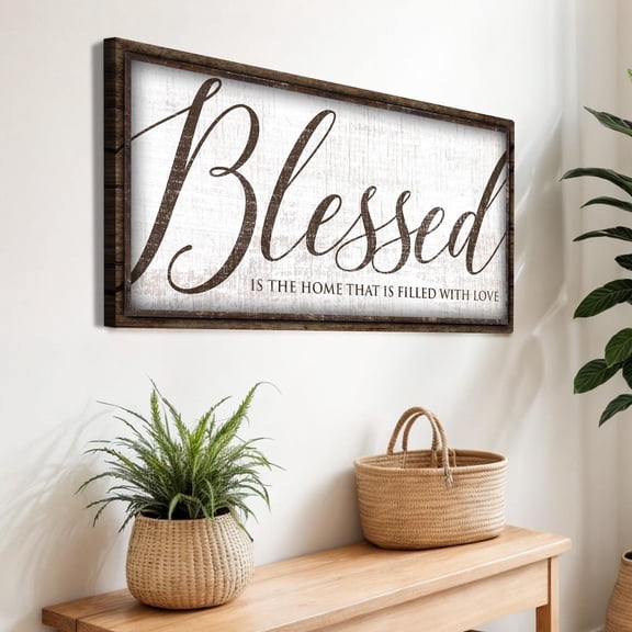 Blessed Is The Home That Is Filled With Love Sign | Inspirational Wall Art | Motivational Quote Sign Canvas | Rustic Farmhouse Wall Decor